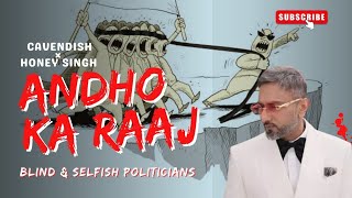 Andho Ka Raaj Visualizer Honey Singh  Cavendish  Hindi Lyrics  Indian Politicians [upl. by Alford]