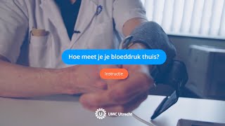 Hoe meet je je bloeddruk thuis  UMC Utrecht [upl. by Hernandez]