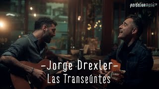 Jorge Drexler  Las Transeúntes feat Seba Prada Live on Pardelion Music [upl. by Eioj391]