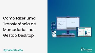 Como fazer uma Transferência de Mercadorias no Gestão Desktop [upl. by Buckie504]