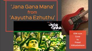 Jana Gana Mana Aayutha Ezhuthu EDM Cover [upl. by Sikras238]