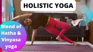 Blend of Hatha amp Vinyasa Yoga for Weight Loss  Holistic Yoga Flow [upl. by Gurolinick]