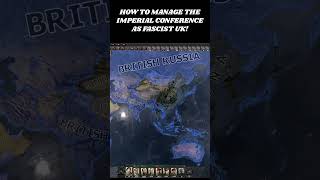 How To Manage The Imperial Conference As Fascist UK hoi4 heartsofiron4 [upl. by Karena927]