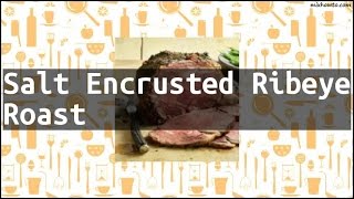 Recipe Salt Encrusted Ribeye Roast [upl. by Fry]