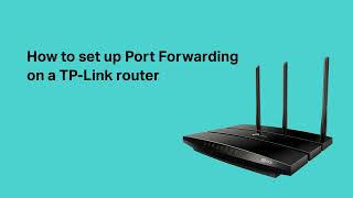 How to set up Port Forwarding on a TPLink router [upl. by Patricio]