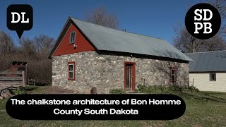 The chalkstone architecture of Bon Homme County  Dakota Life [upl. by Ahsenor]