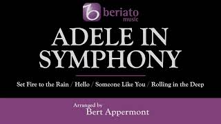 Adele in Symphony – arranged by Bert Appermont [upl. by Trebbor142]