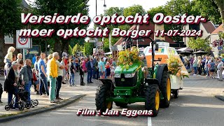 Versierde optocht Oostermoer Borger 11 07 2024 [upl. by Noscire]