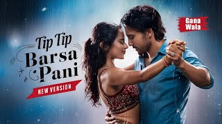 Tip Tip Barsa Pani  New Version Song  Bollywood song 2024  Gana Wala  song trending hindisong [upl. by Elfie427]