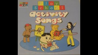 Play School Activity Songs 2006 Full Album RARE [upl. by Ellednahc628]