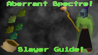 OSRS  Aberrant Spectre Slayer Guide  Stronghold Slayer Cave [upl. by Philbo]