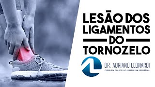 Lesão dos LIGAMENTOS DO TORNOZELO [upl. by Marna]