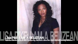 Lisa Pike quotI AM A BELIZEANquot 2012 SOCAProduced by DEREK BRIN [upl. by Bronwen]