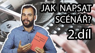 Jak napsat dobrý filmový scénář 2 díl dynamika filmové sekvence a další [upl. by Gennifer]