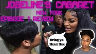 Joseline’s Cabaret New York  Episode 1  Review [upl. by Nair19]