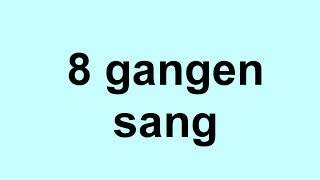 8 gangen sang  gangetabellen [upl. by Joselow]