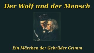 🔴 Der Wolf und der Mensch  Märchen der Gebrüder Grimm  Kinder und Hausmärchen  KHM 72  ATU 157 [upl. by Nyrehtak]