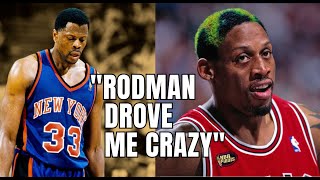 Why Patrick Ewing Hated Playing Against Dennis Rodman [upl. by Elwina]