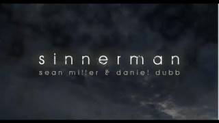 Sean Miller amp Daniel Dubb Sinnerman 2011 Original Club Mix [upl. by Knight]