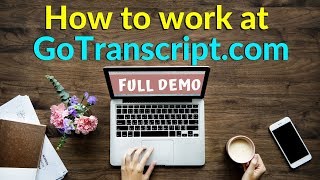 Live Demo  How To Do Transcription Jobs On GoTranscriptcom  Audio Transcription services [upl. by Aniale]