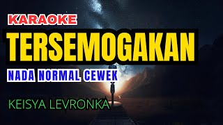 Tersemogakan  Keisya Levronka Karaoke Nada Normal Wanita [upl. by Aenat]