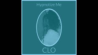 CLO  Hypnotize Me sped up version [upl. by Winikka]