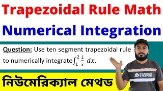 Trapezoidal Rule  Numerical Integration  Math Problem Solution  Numerical Methods Bangla Tutorial [upl. by Iek]