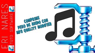 Tutorial Reducir peso de audio con MP3 Quality Modifier 2016 [upl. by Swinton]