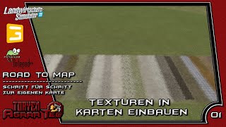 LS22  Road2Map  MappingTutorials  Texturen in Karte einfügen [upl. by Valentia]