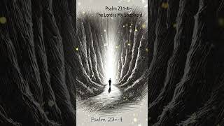 Psalm 23 A Journey of Peace and Trust in the Lord [upl. by Wilhide501]