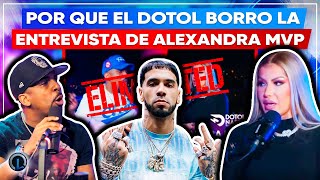 LA VERDAD POR QUÉ EL DOTOL BORRÓ LA ENTREVISTA DE ALEXANDRA ¿LUINNY Y YAILIN SE ARREGLAN DETALLES [upl. by Nereus]