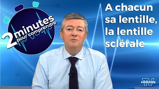 A chacun sa lentille la lentille sclérale  2 minutes pour comprendre [upl. by Brodeur]