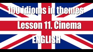 100 idioms in themes English idioms Part 11 Cinema [upl. by Anor]