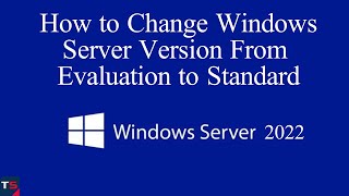 Upgrade Windows Server 2022 Evaluation to Standard  Convert Windows Server Full Version [upl. by Georgeanna]