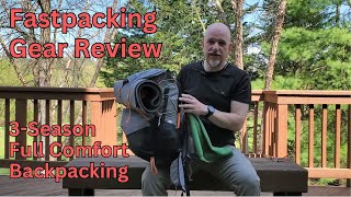 1st Fastpacking Gear List Review 3Season FULL Comfort – Tips For Any Backpacker [upl. by Hawley]