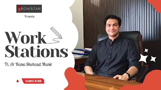 WORK STATIONS  Episode 5  Featuring Ar Rana Shehzad Munir [upl. by Nahgen]