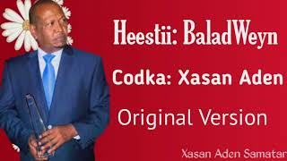 Xasan Aden Samatar HeestiiBaladWeyn  Original Version [upl. by Leagiba]