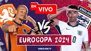 🔴 PAISES BAJOS VS INGLATERRA PARTIDO EN VIVO  SEMIFINAL EUROCOPA 2024  HOLANDA VS INGLATERRA [upl. by Nnylarak779]