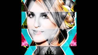 Meghan Trainor  Credit Audio [upl. by Sherm]