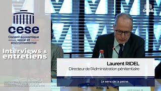 Laurent Ridel Administration pénitentiaire  Le sens de la peine  CESE [upl. by Eilasor974]