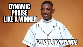 DYNAMIC PRAISE LIKE A WINNER  ELIJAH AKINTUNDE elijahakintunde nigerianpraise yorubamusic [upl. by Aneerol]