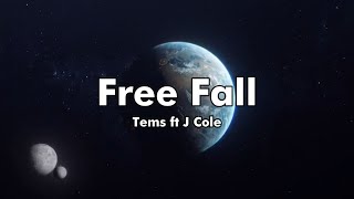 Tems ft J Cole  Free Fall Music video  lyrics [upl. by Knitter621]