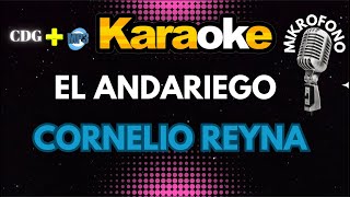 EL ANDARIEGO  CORNELIO REYNA  KARAOKE  Mikrofono 🔉🔊🎵🎶🎷🎺🎸🪕🎙🎙🎙 [upl. by Yajeet]