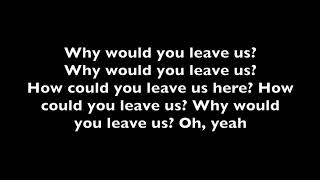 How Could You Leave Us NF Lyrics [upl. by Missy315]