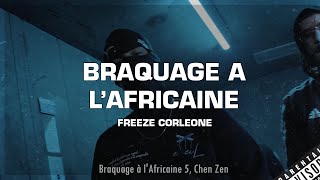 Freeze Corleone  Braquage à lafricaine 5 RéférenceLyrics [upl. by Atihcnoc]