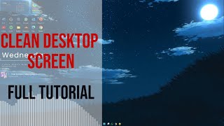 Clean Desktop Tutorial 2024 [upl. by Aneehsram]