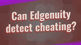 Can Edgenuity detect cheating [upl. by Serle119]