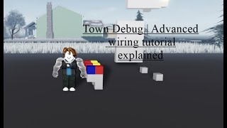 Town Debug  Advanced wiring tutorial explained [upl. by O'Meara]