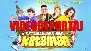 quotKetaman dedimmi ketamanquot filmi premerasidan videoreportaj [upl. by Karas892]