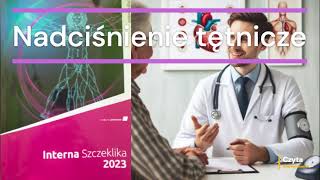 Duża Interna Szczeklika 2023  Choroby układu krążenia cz 13 Nadciśnienie tętnicze [upl. by Llehsal]